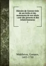 Histoire de Ciceron tiree de ses ecrits et des monumens de son siecle - Conyers Middleton