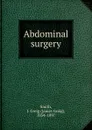 Abdominal surgery - James Greig Smith