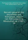 Recueil general des anciennes lois francaises, depuis l.an 420 jusqu.a la Revolution de 1789 - Jourdan France
