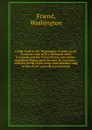 Guide-book to Mr. Washington Friend.s great American tour of five thousand miles in Canada and the United States microform - Washington Friend