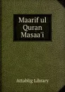 Maarif ul Quran Masaa.i - Attablig Library