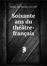 Soixante ans du theatre-francais - Jean Nicolas Bouilly