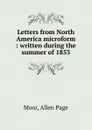 Letters from North America microform - Allen Page Moor