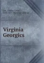 Virginia Georgics - Charles Carter Lee