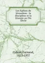 Les Eglises de Jerusalem - Fernand Cabrol