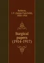 Surgical papers (1914-1917) - James Fairchild Baldwin