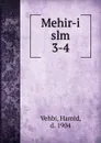 Mehir-i slm - Hamid Vehbi