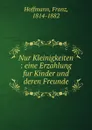 Nur Kleinigkeiten - Franz Hoffmann