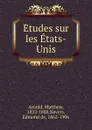 Etudes sur les Etats-Unis - Matthew Arnold