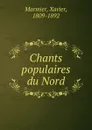 Chants populaires du Nord - Xavier Marmier