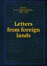 Letters from foreign lands - Robert Gibson Eccles