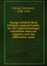 Voyage medical dans l.Afrique septentrionale, ou, De l.ophthalmologie consideree dans ses rapports avec les differentes races - Salvatore Furnari