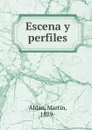 Escena y perfiles - Martín Aldao