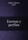 Escenas y perfiles - Martín Aldao