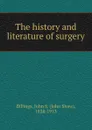 The history and literature of surgery - John Shaw Billings