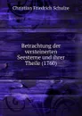 Betrachtung der versteinerten Seesterne und ihrer Theile (1760) - Christian Friedrich Schulze