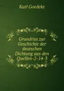 Grundriss zur Geschichte der deutschen Dichtung aus den Quellen-2-14-3 - Karl Goedeke