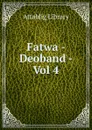 Fatwa - Deoband - Vol 4 - Attablig Library