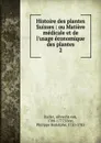 Histoire des plantes Suisses - Albrecht von Haller