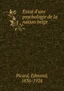 Essai d.une psychologie de la nation belge - Edmond Picard