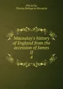 Macaulay.s history of England from the accession of James II - Thomas Babington Macaulay