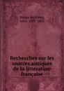 Recherches sur les sources antiques de la litterature francaise - Jules Berger de Xivrey