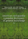American cyclopaedia - George Ripley