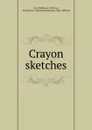 Crayon sketches - William Cox