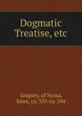 Dogmatic Treatise, etc. - Gregory
