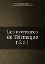 Les aventures de Telemaque - François de Salignac de La Mothe-Fénelon