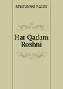 Har Qadam Roshni - Khursheed Naazir