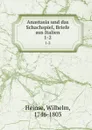 Anastasia und das Schachspiel, Briefe aus Italien - Wilhelm Heinse