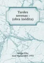 Tardes serenas - Vargas Vila