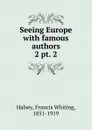 Seeing Europe - W. Halsey Francis