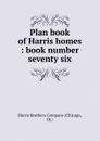 Plan book of Harris homes - Chicago