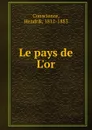 Le pays de L.or - Hendrik Conscience