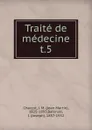 Traite de medecine - Jean Martin Charcot