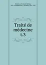 Traite de medecine - Jean Martin Charcot