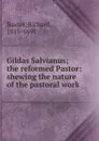 Gildas Salvianus - Richard Baxter