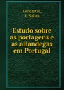 Estudo sobre as portagens e as alfandegas em Portugal - F. Salles Lencastre