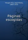 Paginas escogidas - Vargas Vila