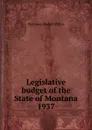 Legislative budget of the State of Montana - Montana. Budget Office