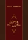 Legislative budget of the State of Montana - Montana. Budget Office