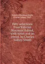 Fifty selections from Valerius Maximus. Edited - Valerius Maximus