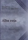 Alba roja - Vargas Vila