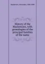 History of the Mackenzies - Alexander Mackenzie