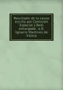 Resultado de la causa escrita por Comision Especial y Real encargada . a D. Ignacio Martinez de Villela - Vicente de Vargas