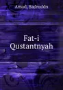 Fat-i Qustantnyah - Badruddn Amad