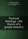 Pastoral theology - Alexandre Rodolphe Vinet