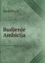 Budjenje Ambicija - Abdullhadi